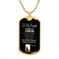 To My daughter dog chain love dad