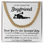 To my boyfriend cuban link chain, BABY gift