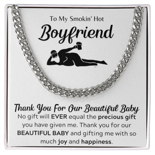 To my boyfriend cuban link chain, BABY gift